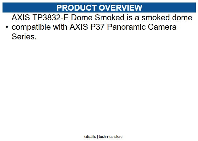 AXIS 02872-001 AXIS TP3832-E Dome Smoked