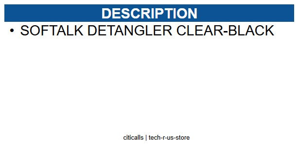 Softalk 21002 SOFTALK DETANGLER CLEAR-BLACK