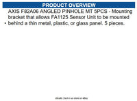 AXIS 01198-001 F82A06 Mounting Bracket for Sensor, Network Camera Metal, Plastic