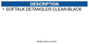 Softalk 21002 SOFTALK DETANGLER CLEAR-BLACK