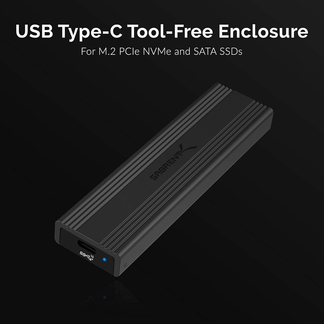 Sabrent EC-SNVE USB 3.2 Type-C Tool-Free Enclosure M.2 PCIe NVME Sata SSD M.2