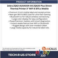 Zebra ZQ62-AUXA004-00 ZQ620 Plus Direct Thermal Printer 3" WiFi 6 BT 5.x Mobile