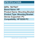 HP 762T5AT Mounting Bracket for PC - for HP B200 PC - Black
