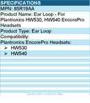 HP Poly 85R19AA Ear Loop - For Plantronics HW530, HW540 EncorePro Headsets