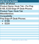 Hp Poly 8F3R4AA Edge E100/220 Hook Tab - For Poly E100, E220 Edge IP Desk Phones