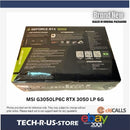 MSI G3050LP6C Video Card - GeForce RTX 3050 LP 6G OC 6G GDDR6 PCI-E4.0x8 Retail