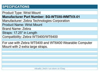 Zebra SG-WT5X6-WMTVX-01 Wrist Mount WT5400 WT6400 w 2 VEL CRO Strap XLarge Black
