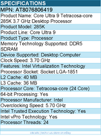 Intel AT8076806419 Core Ultra 9 285K Tetracosa-core (24 Core) 3.70 GHz Processor