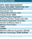 MSI B860TOMAHAWKWIFI Motherboard - MAG B860 TOMAHAWK WIFI B860 LGA1851 Max256GB