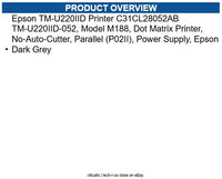 Epson C31CL28052AB TM-U220IID Printer TM-U220IID-052, Model M188, Dot Matrix