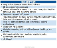 ICC ICC-IC107BC1IV SURFACE MOUNT BOX- 1-PORT- 25PK- IV