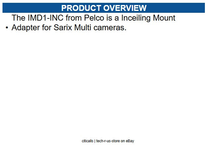 Pelco IMD1-INC Inceiling Mount Adapter for Sarix Multi Cameras