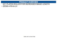 Zebra P1066998 Kit, Platen Roller for Increased Image Length ZE500-4 RH & LH