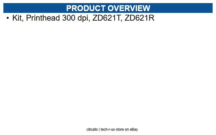 Zebra P1112640-241 Kit, Printhead 300 dpi, ZD621T, ZD621R
