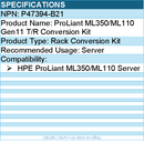 HPE P47394-B21 ProLiant ML350/ML110 Gen11 T/R Rack Conversion Kit