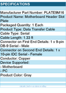 StarTech PLATE9M16 16inch 9 Serial to 10Pin Motherboard Header Slot Plate Retail