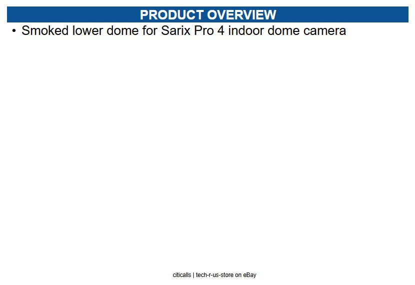 Pelco SRXP4-LD-0I Smoked lower dome for Sarix Pro 4 indoor dome camera