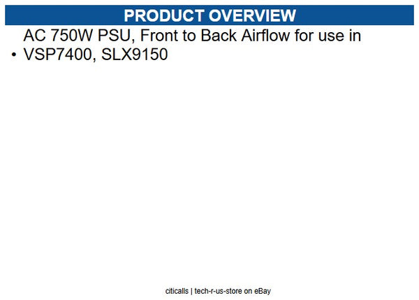 Extreme Networks XN-ACPWR-750W-F VSP/SLX 750W AC PSU Front to Bk airflow