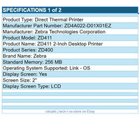 Zebra ZD4A022-D01X01EZ ZD411 Direct Thermal Printer Label Receipt USB ETH NFC BT