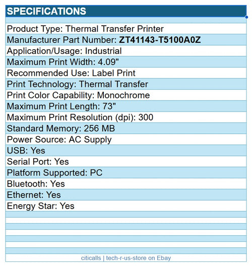 Zebra ZT41143-T5100A0Z Thermal Label Printer Mono USB Serial BT 73"x4" 300dpi
